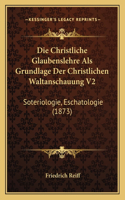 Christliche Glaubenslehre Als Grundlage Der Christlichen Waltanschauung V2