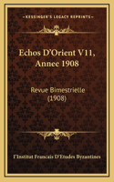 Echos D'Orient V11, Annee 1908