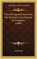 Uber Die Sprache Des Livre Des Manieres Von Estienne De Fougieres (1884)