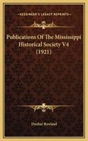 Publications Of The Mississippi Historical Society V4 (1921)