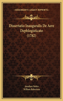 Dissertatio Inauguralis De Aere Dephlogisticato (1782)