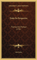 Traite De Perspective: Theorique And Pratique (1744)