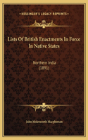 Lists Of British Enactments In Force In Native States: Northern India (1891)