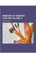 Memoirs of Edmund Ludlow Volume 3