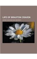 Life of Braxton Craven