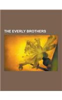 The Everly Brothers: The Everly Brothers Albums, the Everly Brothers Songs, Carolina in My Mind, the Everly Brothers Discography, Lay Lady(English)