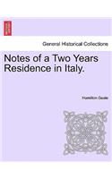Notes of a Two Years Residence in Italy.