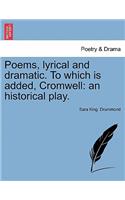 Poems, Lyrical and Dramatic. to Which Is Added, Cromwell