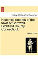 Historical Records of the Town of Cornwall, Litchfield County, Connecticut.