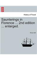 Saunterings in Florence ... 2nd edition ... enlarged.