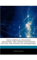 Articles on India "Portugal Relations, Including: 1961 Indian Annexation of Goa, Nrp Afonso de Albuquerque