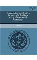 Uncertainty Quantification for Unsteady Fluid Flow Using Adjoint-Based Approaches.: (English)