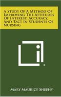 A Study of a Method of Improving the Attitudes of Interest, Accuracy, and Tact in Students of Nursing