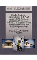 Ellis B. Grady, Jr., Administrator, C. T. A. of Margarette W. Rodgers, Deceased, Petitioner, V. Richard U.S. Supreme Court Transcript of Record with Supporting Pleadings