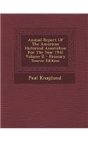 Annual Report of the American Historical Association for the Year 1942 Volume II