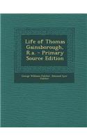 Life of Thomas Gainsborough, R.A.