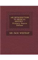 An Introduction to Musical History - Primary Source Edition: (English)