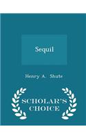 Sequil - Scholar's Choice Edition