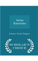 Aetas Kantiana - Scholar's Choice Edition