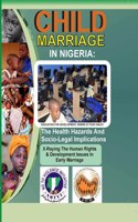 Child Marriage in Nigeria: The Health Hazards and Socio-Legal Implications