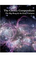 Cosmic Compendium: the Big Bang & the Early Universe