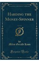 Harding the Money-Spinner, Vol. 2 of 3 (Classic Reprint)