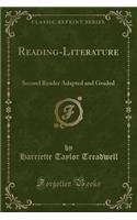 Reading-Literature: Second Reader Adapted and Graded (Classic Reprint): Second Reader Adapted and Graded (Classic Reprint)