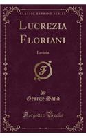Lucrezia Floriani: Lavinia (Classic Reprint)