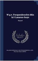 W.g.v. Focquenbrochts Min In't Lazarus-huys