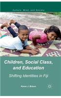 Children, Social Class, and Education: Shifting Identities in Fiji