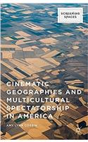 Cinematic Geographies and Multicultural Spectatorship in America