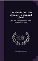 Bible in the Light of Nature, of man and of God
