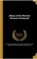 Album of the Western Reserve Centennial