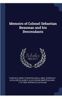 Memoirs of Colonel Sebastian Beauman and his Descendants