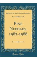 Pine Needles, 1987-1988 (Classic Reprint)