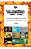 Iranian Ashayeri Sheepdog 20 Milestone Challenges: Outdoor & Activity Iranian Ashayeri Sheepdog Milestones for Memorable Moments, Outdoor Fun, Socialization, Agility, Training Volume 3