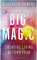 Big Magic: Creative Living Beyond Fear