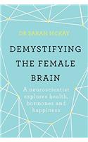 Demystifying The Female Brain