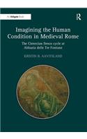Imagining the Human Condition in Medieval Rome: The Cistercian fresco cycle at Abbazia delle Tre Fontane
