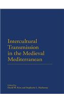 Intercultural Transmission in the Medieval Mediterranean