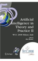 Artificial Intelligence in Theory and Practice II: Ifip 20th World Computer Congress, Tc 12: Ifip AI 2008 Stream, September 7-10, 2008, Milano, Italy