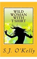 Wild Woman With T-Shirt