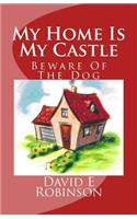My Home Is My Castle
