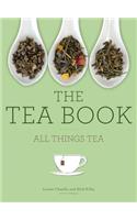 The Tea Book: All Things Tea