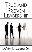 True and Proven Leadership