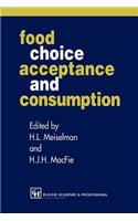 Food Choice, Acceptance and Consumption