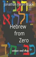 Hebrew from Zero: - Unique and Easy