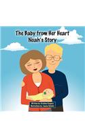 The Baby from Her Heart: Noah's Story(English)