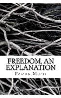 Freedom, an Explanation