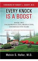 Every Knock Is a Boost: Book Two, The Reproductive, Productive, and Reflective Years - Memoirs of a 20th Century Psychoanalyst(English)